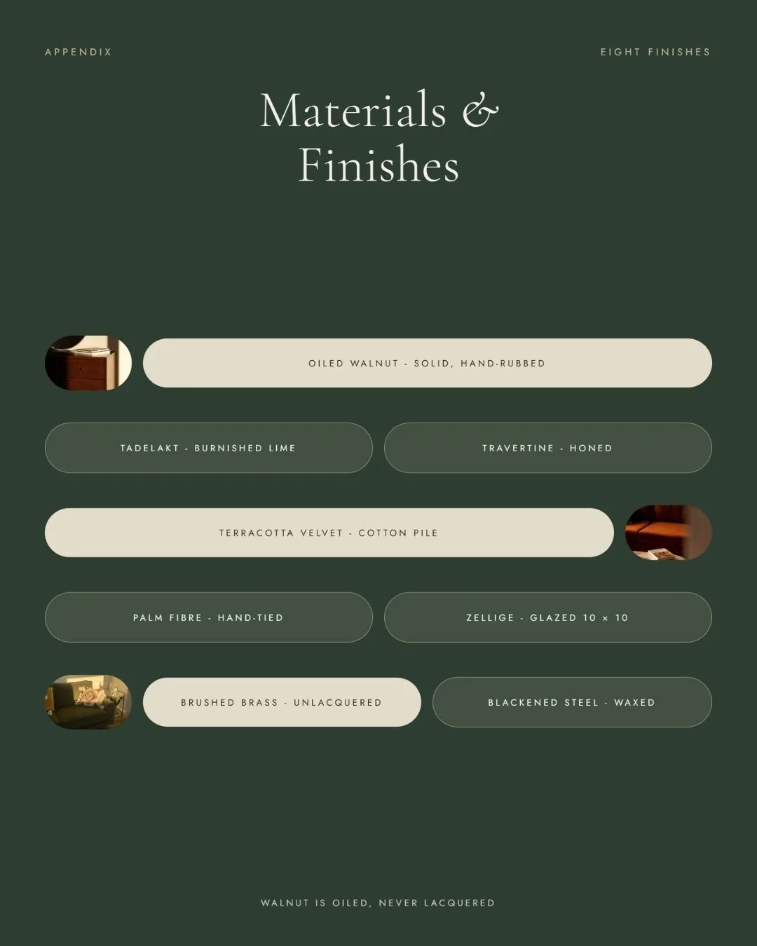 Materials and finishes. Eight named finishes listed as capsules on forest green.